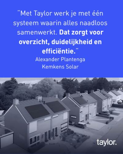Met Taylor werk je met één systeem waarin alles naadloos samenwerkt. Dat zorgt voor overzicht, duidelijkheid en efficiëntie. (500 x 625 px)